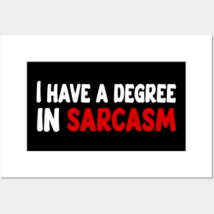 I have a degree in sarcasm funny quote Posters and Art